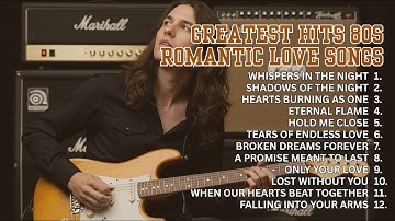 Greatest Hits 80s Romantic Love Songs | | Soft Rock Ballads | Tears Of Endless Love Vol.1