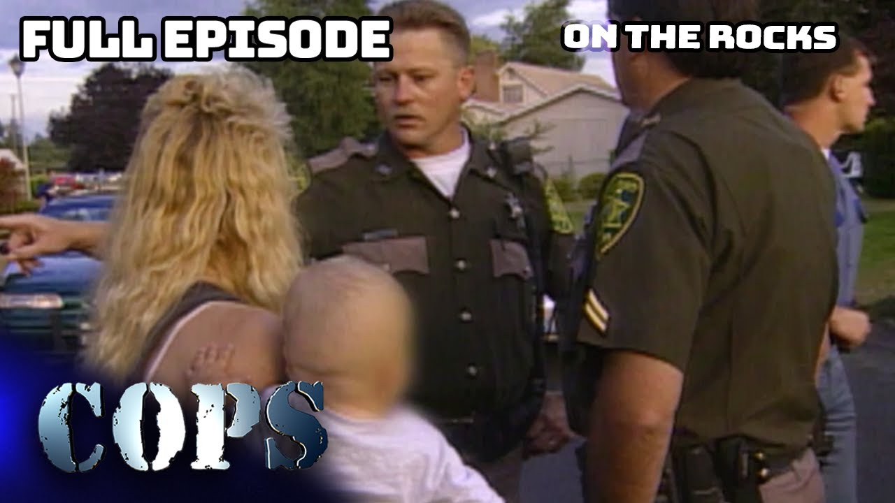 COPS Classic: On the Rocks | Full Episode | COPS TV Show