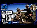 Chasse en Afrique du Sud : premiers pas en terre mythique | Aventures Express S2 • EP01