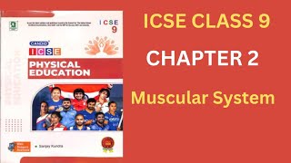 ICSE CLASS 9 | Chapter 2 Mascular System | Physical Education -Full Explanation #yt