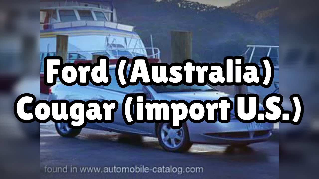 Photos of the Ford (Australia) Cougar (import U.S.) | Not A Review!