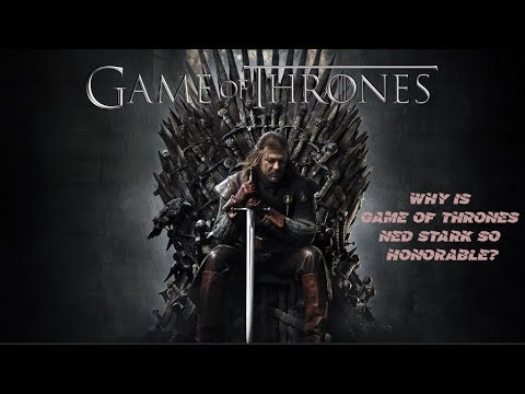 WHY IS GAME OF THRONES NED STARK SO HONORABLE ? | WHY ? | EP.14|