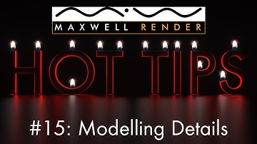 Maxwell Render HOT TIPS Tutorial #15 - Modelling Details