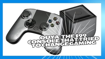 OUYA The $99 Console That Tried to Change Gaming 🛡️with @aleahfinalgirl​