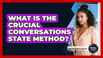 What Is The Crucial Conversations STATE Method?