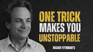 TThe HIDDEN Mental Trick That Makes You UNSTOPPABLE || Richard Feynman ||