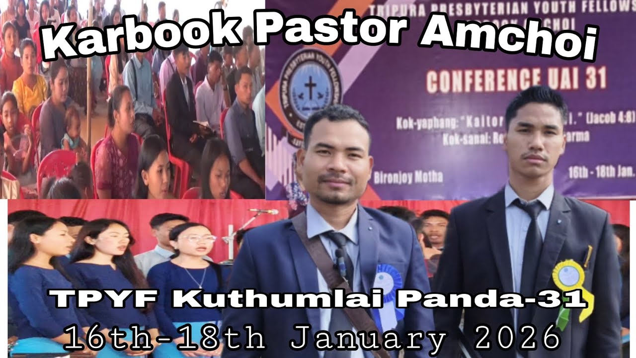 KARBOOK PASTOR AMCHOI || T.P.Y.F Conference -31 || 16th - 18th Jan. 2026 || Thai : Bironjoy Branch.