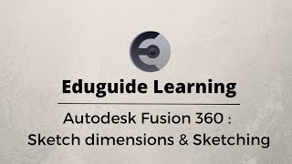 Tutorial 13: How to use sketch dimensions in fusion 360 Tutorial 13: How to use sketch dimensions in fusion 360