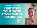 Clarified solutions identifying your work environment preferences