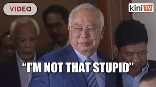 Najib: I'm not that stupid to put stolen money into my account