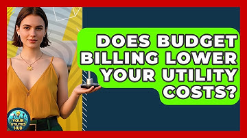 Does Budget Billing Lower Your Utility Costs? - Your Utilities Hub