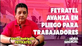 FETRATEL AVANZA EN SU PLIEGO DE RECLAMOS: ENTREVISTA A CARLOS RODRÍGUEZ