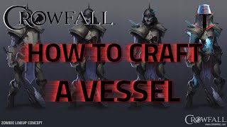How to Craft a Vessel in Crowfall