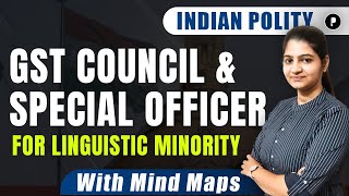 GST Council and Special Officer for Linguistic Minority | Indian Polity with Mind map  #mindmaps