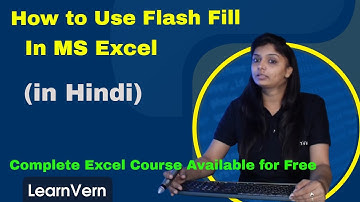 How to Use Flash Fill in MS Excel? Video Tutorial in Hindi | LearnVern