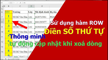 Hàm ROW đánh số thứ tự tự động cập nhật khi xoá dòng sắp xếp trong EXCEL ❤ Việt Nam Channel