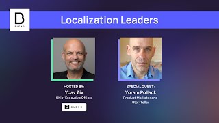 Localization Leaders: Yoram Pollack on Why Localization Needs a Rebrand
