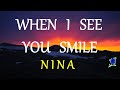 Download Lagu WHEN I SEE YOU SMILE NINA lyrics... MP3 Gratis