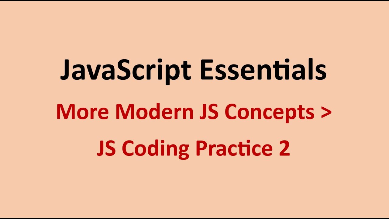 JS Coding Practice 2 || More Modern JS Concepts || JavaScript ...