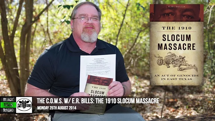 The C.O.W.S. w/ E.R. Bills: The 1910 Slocum Massacre