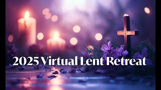 2025 Lent Retreat March 18