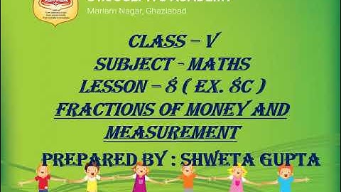 Class 5, Mathematics, Chapter 8, Ex 8C, More on Fractions by Shweta Gupta