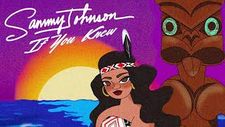 Sammy Johnson - If You Knew (Official Audio) chords