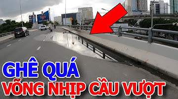 Ghê quá sự cố VÕNG NHỊP CHÍNH "ĐỌNG NƯỚC" CẦU VƯỢT NGUYỄN HỮU CÁCH ngay cửa ngõ sài gòn - CẤM XE LỚN