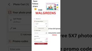 Get a 2 FREE 5x7 photo print at Walgreens