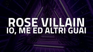 Rose Villain - IO, ME ED ALTRI GUAI (Testo/Lyrics) torna a casa presto e fai la brava