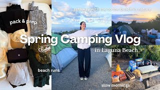 "Getaway" Vlog ⛺️🌊 (pack & prep, camping in laguna beach, relaxing)