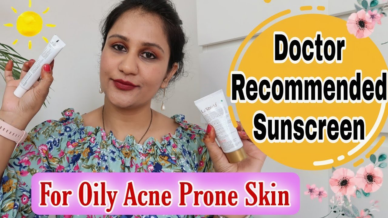 Doctor Sunscreen For Oily Acne Prone Skin Best Sunscreen