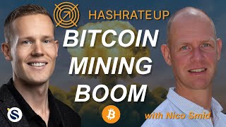 The Bitcoin Mining Boom with Nico Smid