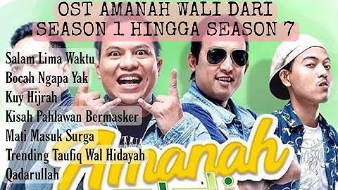 #trending ALL OST SONG SINETRON AMANAH WALI DARI SEASON 1 HINGGA SEASON 7