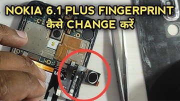 Nokia 6.1 Plus Fingerprint Sensor Replacement | Nokia 6.1 Plus Fingerprint Sensor Price