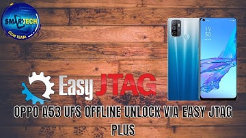OPPO A53 UFS CHIP UNLOCK BY VIA EASY JTAG PLUS@smart-techgsmteam6466