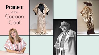 French Fashion Icon Paul Poiret and the Cocoon Coat Inspiration (part 1)