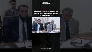 PM ordersimplementation of Pims inquiry recommendations within 3 months