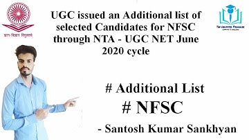 UGC issued and Additional list of candidates selected for NFSC through NTA NET June 2020 cycle