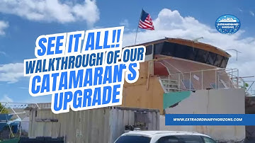 Ep #17 - See It All! Full Walkthrough of Our Catamaran’s Stunning Upgrades! 😲🚤
