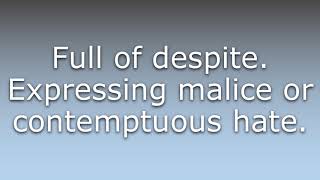 What does Despiteful mean