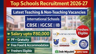 Latest School Jobs 2026 | CBSE, IB & IGCSE Hiring| Salary ₹80k | Teaching & Non-Teaching Vacancies