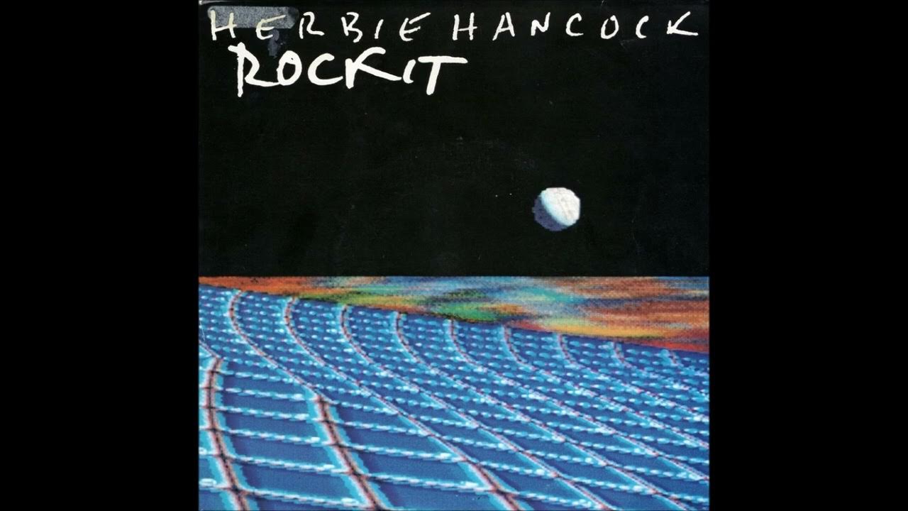 Rockit (Long/Album Version) Herbie Hancock YouTube