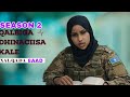 MUSASALKA QALBIGA DHINACIISA KALE S2 EPISODE 8AAD