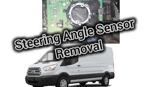 2015 Ford Transit 250 Steering Angle Sensor Removal