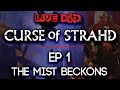 Episode 1 | The Mist Beckons | Curse of Strahd