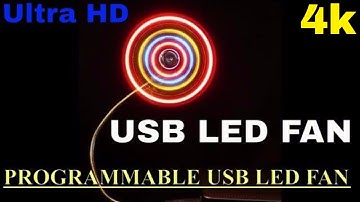 USB LED Fan in Ultra HD | 2021|  4K Led Fan Video | Awesome LED FAN Video | Programmable USB FAN