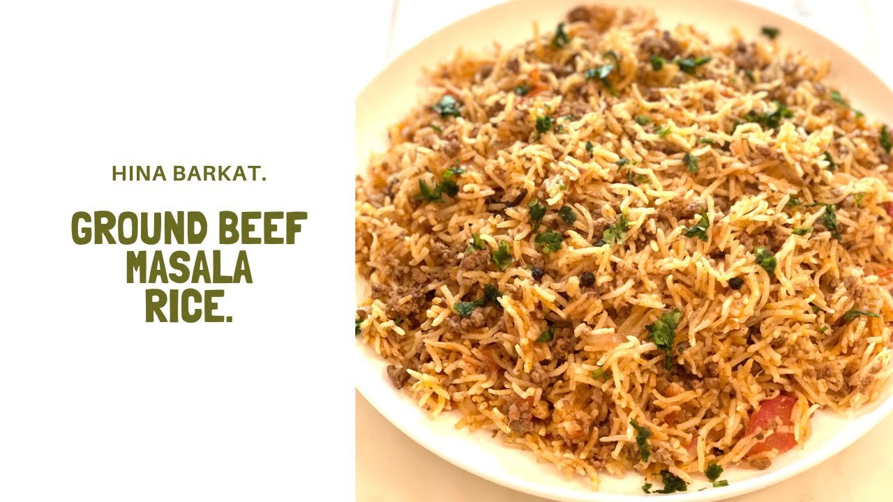 Ground Beef Masala Rice Keema Masala Rice Dinner Pakistani Recipe