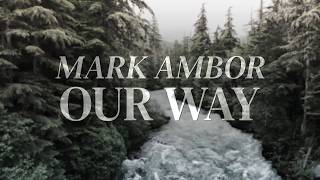 Our Way - Mark Ambor