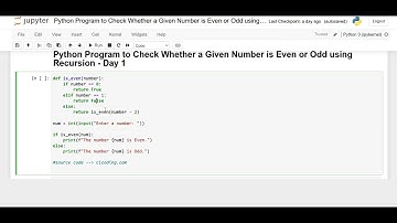 Day 1- Python Program to check whether a given Number is Even or Odd using Recursion